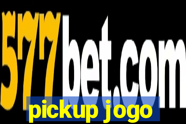 pickup jogo
